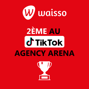 Waisso 2ème au TikTok Agency Arena Agence tiktok ads publicité