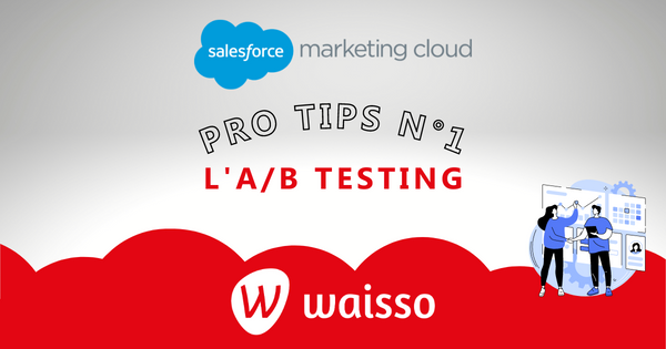 ab testing campagne emailing agence salesforce marketing cloud waisso