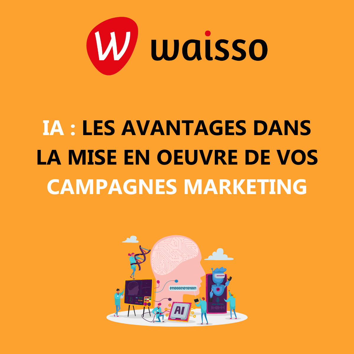 avantages-ia-campagnes-marketing-agence-waisso-intelligence-artificielle