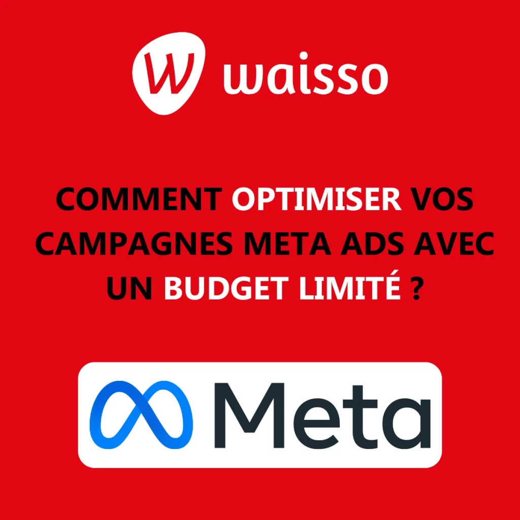 optimiser campagne meta ads facebook instagram budget limité