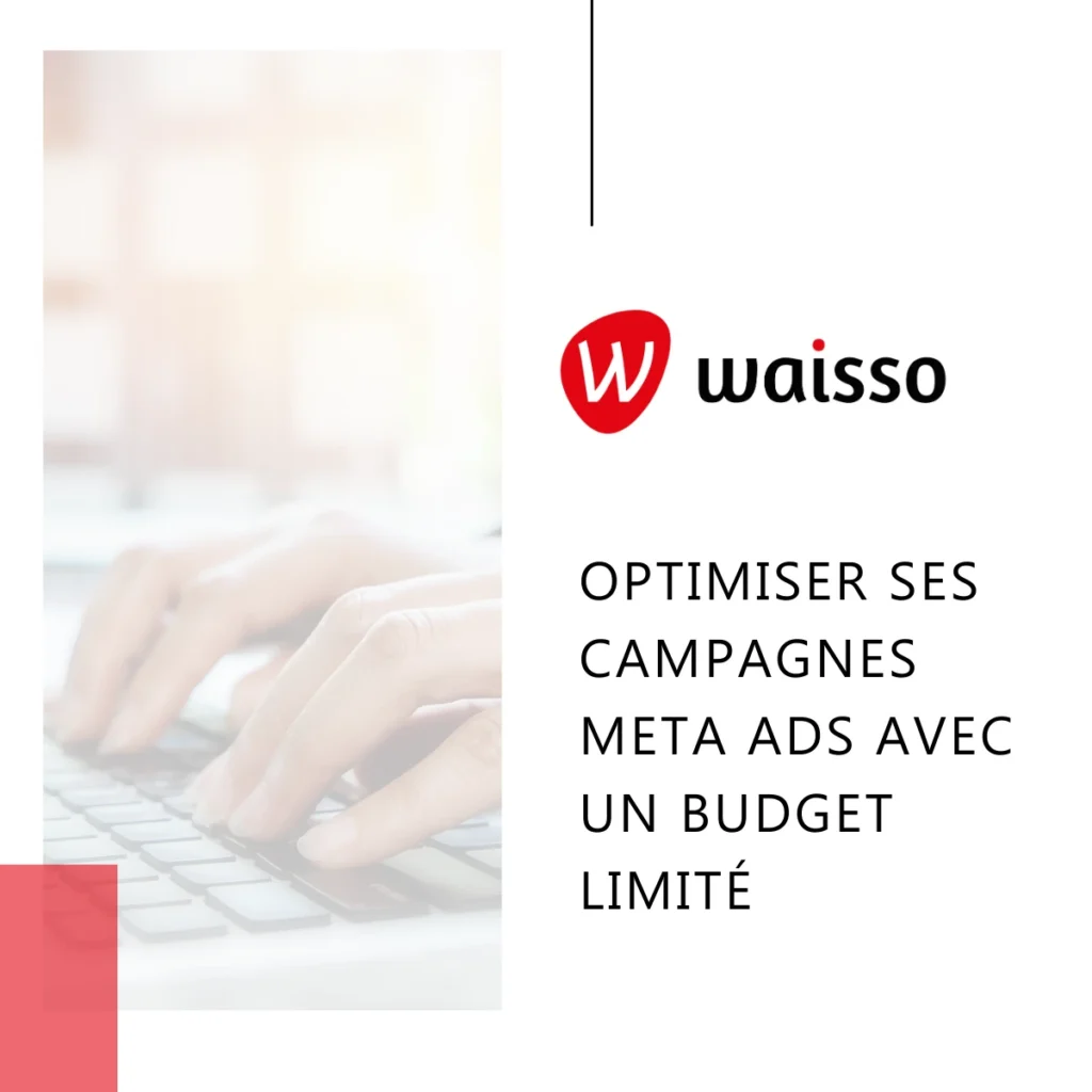 campagnes meta ads budget limité