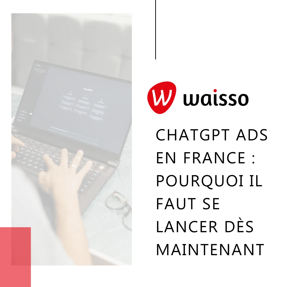 chatgpt ads disponible france agence ia waisso