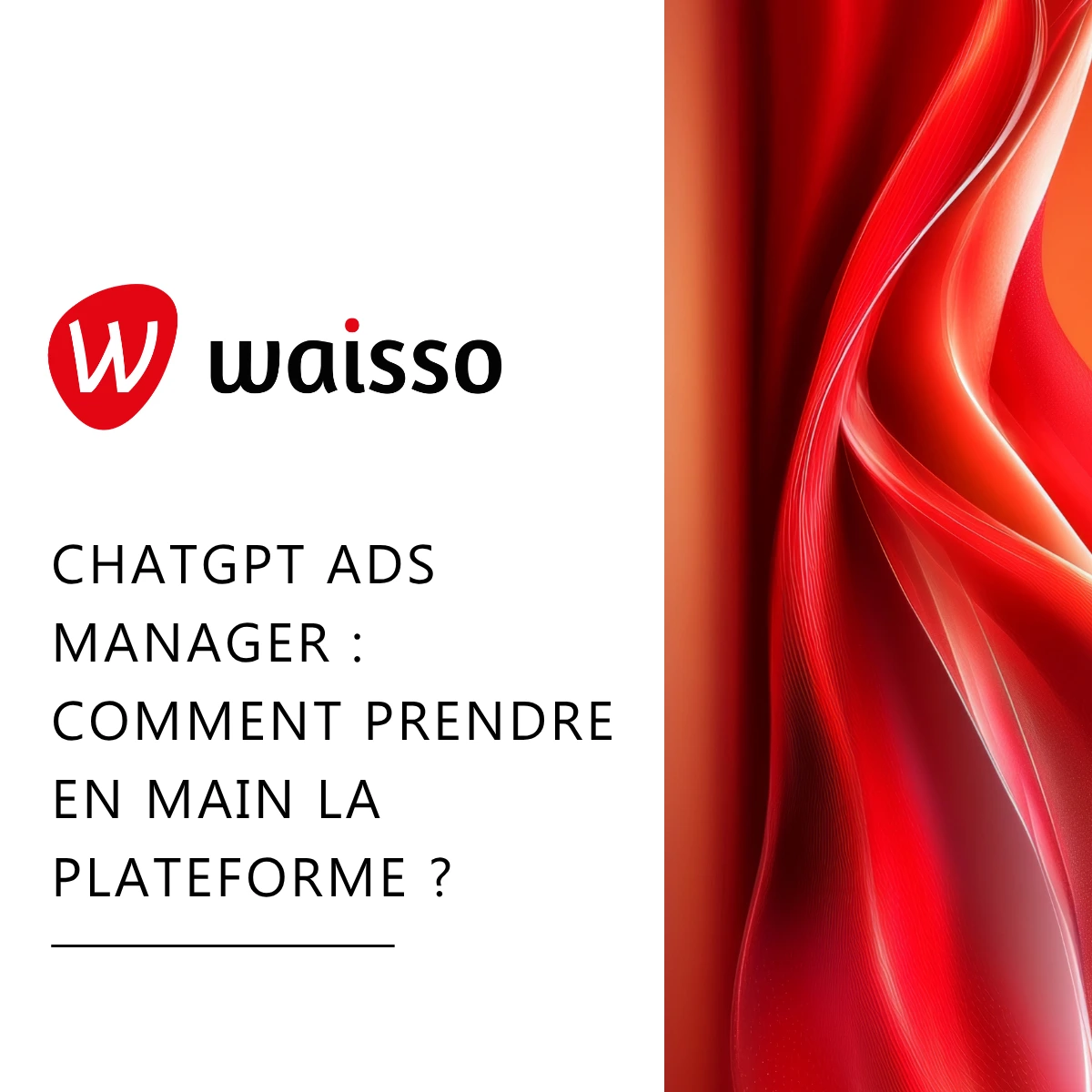 chatgpt ads manager comment gerer plateforme openai