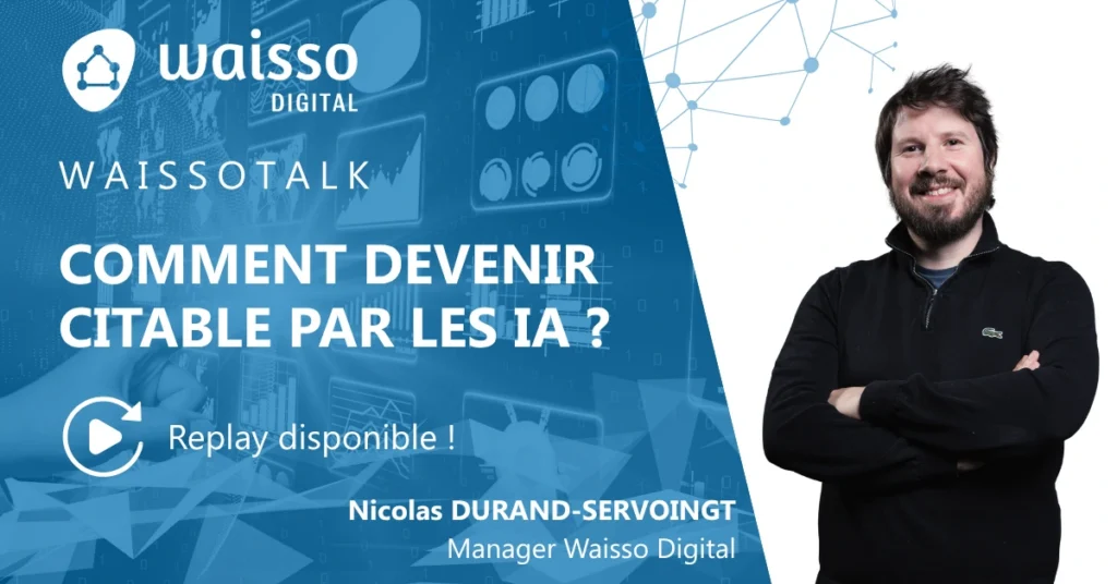 replay waissotalk comment devenir citable par ia